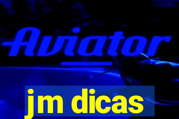 jm dicas